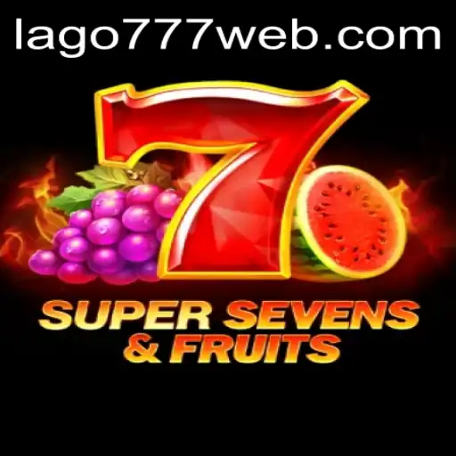 Unleashing the Excitement of 7SuperSevensFruits: A Dive into Gameplay at LAGO777.COM