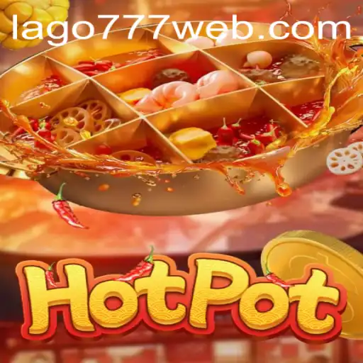 Exploring Hotpot: A Lead into the Exciting World of LAGO777.COM