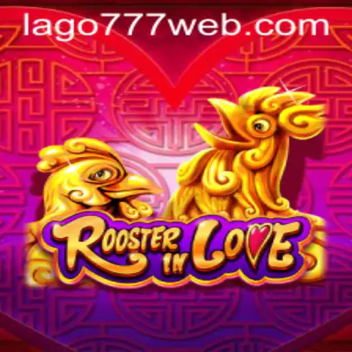 Discovering RoosterInLove: The Exciting World of LAGO777.COM's Latest Game
