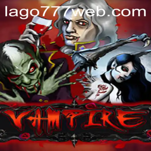 Vampire: The Enigmatic World of LAGO777.COM's Dark Fantasy Game